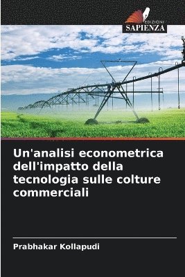 bokomslag Un'analisi econometrica dell'impatto della tecnologia sulle colture commerciali