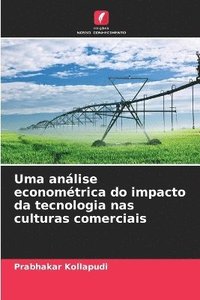 bokomslag Uma anlise economtrica do impacto da tecnologia nas culturas comerciais