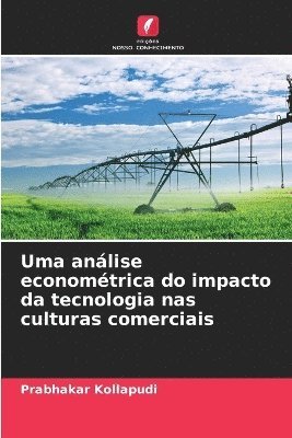 Uma anlise economtrica do impacto da tecnologia nas culturas comerciais 1