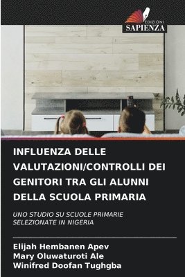 Influenza Delle Valutazioni/Controlli Dei Genitori Tra Gli Alunni Della Scuola Primaria