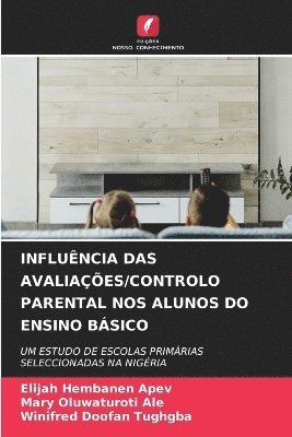 bokomslag Influência Das Avaliações/Controlo Parental Nos Alunos Do Ensino Básico