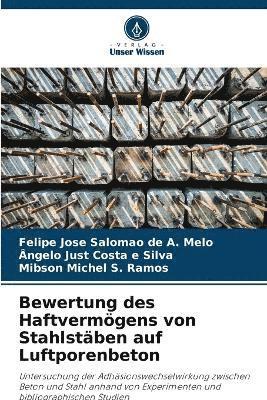 Felipe Jose Salomao de a Melo, Ângelo Just Costa E Silva, Mibson Michel S Ramos, Felipe Jose Salomao de a. Melo, Ângelo Just Costa E. Silva, Felipe Jose Salomao de A. Melo, Ângelo Just Costa e Silva, Mibson Michel S. Ramos - Bewertung des Haftvermögens von Stahlstäben auf Luftporenbeton, Häftad