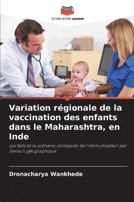 Variation régionale de la vaccination des enfants dans le Maharashtra, en Inde