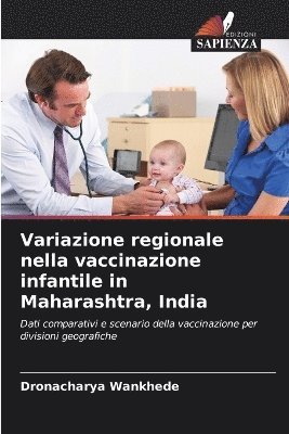Dronacharya Wankhede - Variazione regionale nella vaccinazione infantile in Maharashtra, India, Häftad