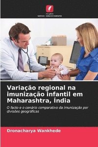 bokomslag Variao regional na imunizao infantil em Maharashtra, ndia