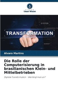 bokomslag Die Rolle der Computerisierung in brasilianischen Klein- und Mittelbetrieben