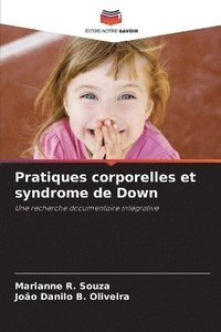 bokomslag Pratiques corporelles et syndrome de Down