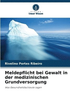 Meldepflicht bei Gewalt in der medizinischen Grundversorgung 1