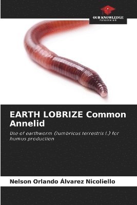 EARTH LOBRIZE Common Annelid 1