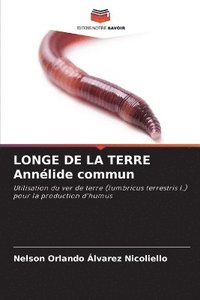 bokomslag LONGE DE LA TERRE Annlide commun