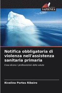 bokomslag Notifica obbligatoria di violenza nell'assistenza sanitaria primaria