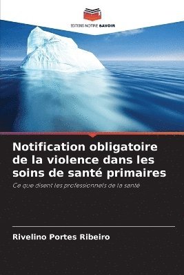 bokomslag Notification obligatoire de la violence dans les soins de santé primaires