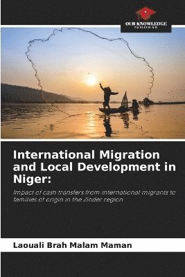 International Migration and Local Development in Niger 1