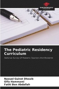 bokomslag The Pediatric Residency Curriculum