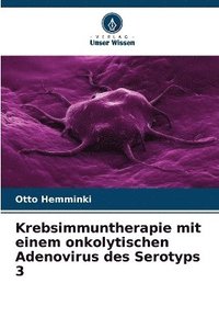 bokomslag Krebsimmuntherapie mit einem onkolytischen Adenovirus des Serotyps 3