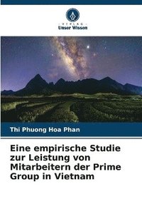 bokomslag Eine empirische Studie zur Leistung von Mitarbeitern der Prime Group in Vietnam