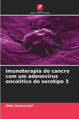 Imunoterapia do cancro com um adenovírus oncolítico do sorotipo 3