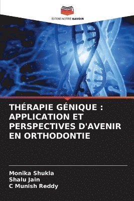 Monika Shukla, Shalu Jain, C Munish Reddy - Thérapie Génique, Häftad