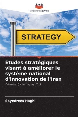 tudes stratgiques visant  amliorer le systme national d'innovation de l'Iran 1