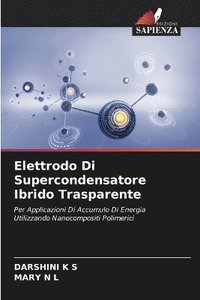 bokomslag Elettrodo Di Supercondensatore Ibrido Trasparente