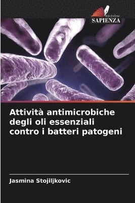 bokomslag Attività antimicrobiche degli oli essenziali contro i batteri patogeni