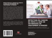 bokomslag Dtection Du Cancer Du Rein  l'Aide de Techniques de Traitement d'Images