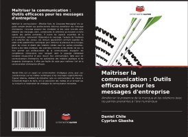 Daniel Chile, Cyprian Gbasha - Maîtriser la communication, Häftad