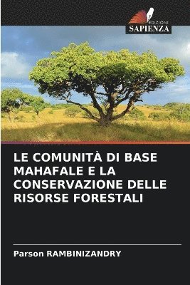 Le Comunit Di Base Mahafale E La Conservazione Delle Risorse Forestali 1