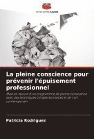 bokomslag La pleine conscience pour prvenir l'puisement professionnel