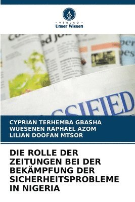 Rolle Der Zeitungen Bei Der Bekämpfung Der Sicherheitsprobleme in Nigeria
