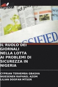 bokomslag Il Ruolo Dei Giornali Nella Lotta AI Problemi Di Sicurezza in Nigeria