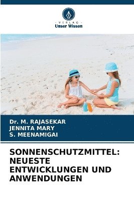 M Rajasekar, Jennita Mary, S Meenamigai, M. Rajasekar, Dr. M. RAJASEKAR, S. Meenamigai - Sonnenschutzmittel, Häftad