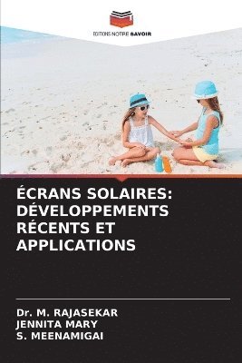 M Rajasekar, Jennita Mary, S Meenamigai, M. Rajasekar, Dr. M. RAJASEKAR, S. Meenamigai - Écrans Solaires, Häftad