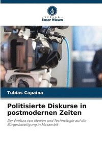 bokomslag Politisierte Diskurse in postmodernen Zeiten