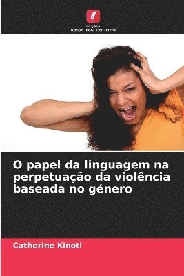 bokomslag O papel da linguagem na perpetuao da violncia baseada no gnero