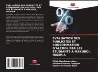 bokomslag valuation Des Publicits Et Consommation d'Alcool Par Les tudiants  Makurdi, Nigeria