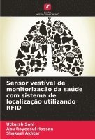 bokomslag Sensor vestvel de monitorizao da sade com sistema de localizao utilizando RFID