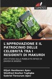 bokomslag L'Approvazione E Il Patrocinio Delle Celebrit Tra I Residenti Di Makurdi