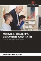 bokomslag Morale, Quality, Behavior and Path