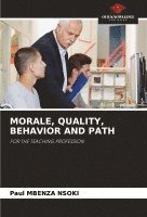 Morale, Quality, Behavior and Path