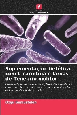 bokomslag Suplementação dietética com L-carnitina e larvas de Tenebrio molitor
