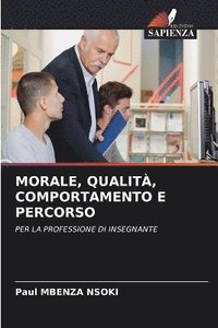 bokomslag Morale, Qualit, Comportamento E Percorso