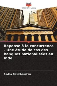 bokomslag Rponse  la concurrence - Une tude de cas des banques nationalises en Inde