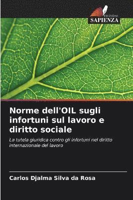 bokomslag Norme dell'OIL sugli infortuni sul lavoro e diritto sociale