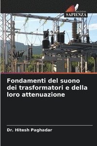 bokomslag Fondamenti del suono dei trasformatori e della loro attenuazione