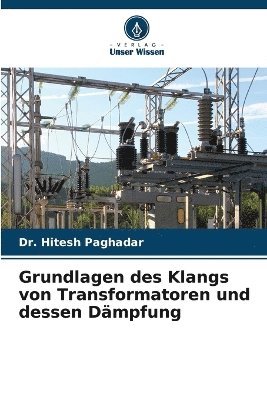 bokomslag Grundlagen des Klangs von Transformatoren und dessen Dmpfung