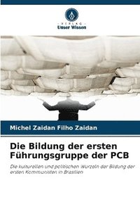 bokomslag Bildung der ersten Führungsgruppe der PCB
