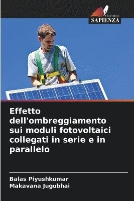 bokomslag Effetto dell'ombreggiamento sui moduli fotovoltaici collegati in serie e in parallelo