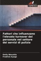 bokomslag Fattori che influenzano l'elevato turnover del personale nel settore dei servizi di pulizia