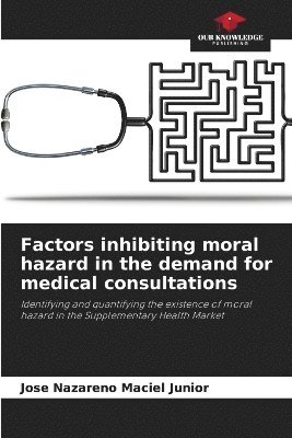 bokomslag Factors inhibiting moral hazard in the demand for medical consultations